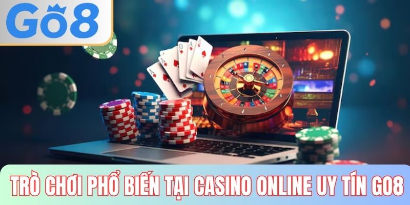 Trò chơi nổi bật tại casino online uy tín GO8