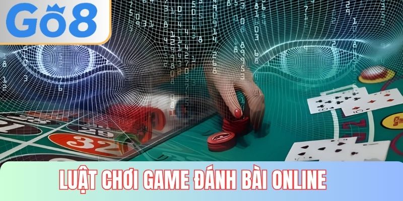 Luật chơi game bài tại GO8