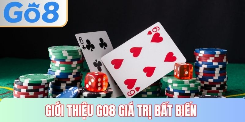 Giới thiệu GO8 về những giá trị bất biến